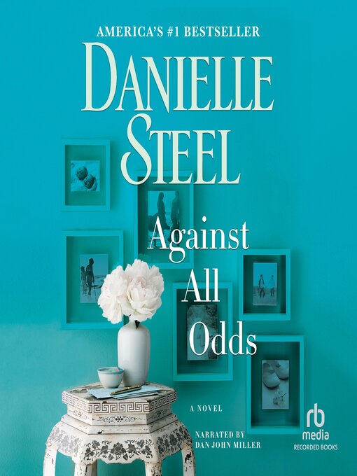 Title details for Against All Odds by Danielle Steel - Available